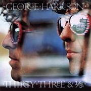 Thirty Three &amp; 1/3 - George Harrison