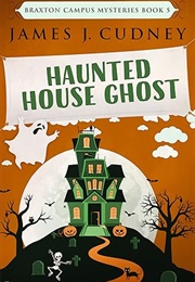 Haunted House Ghost (James J. Cudney)