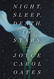 Night. Sleep. Death. the Stars.: A Novel (Oates, Joyce Carol)