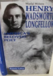 Henry Wadsworth Longfellow: America&#39;s Beloved Poet (Bonnie Lukes)