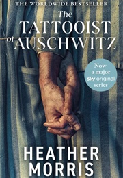 The Tattooist of Auschwitz (Heather Morris)