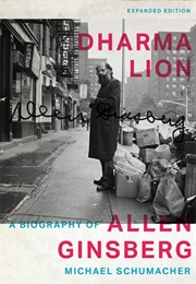 Dharma Lion: A Biography of Alan Ginsberg (Schumacher, Michael)