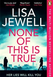 None of This Is True (Lisa Jewell)