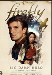 Firefly Big Damn Hero (James Lovegrove)