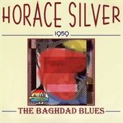 Horace Silver - The Baghdad Blues (1959)