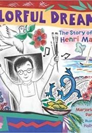 Colorful Dreamer: The Story of Artist Henri Matisse (Marjorie Blain Parker)