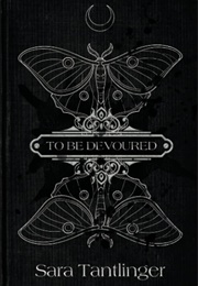 To Be Devoured (Sara Tantlinger)