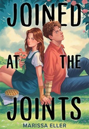 Joined at the Joints (Marissa Eller)