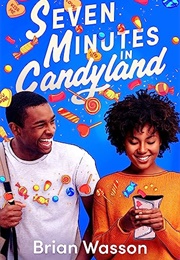 Seven Minutes in Candyland (Brian Wasson)