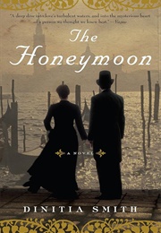 The Honeymoon: A Novel of George Eliot (Dinitia Smith)