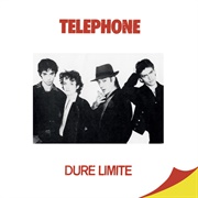 Dure Limite - Téléphone