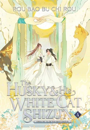 The Husky and His White Cat Shizun Vol. 4 (Rou Bao Bu Chi Rou)