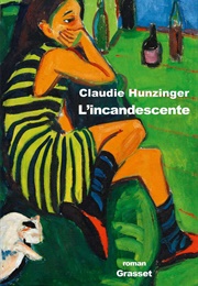 L&#39;incandescente (Claudie Hunzinger)