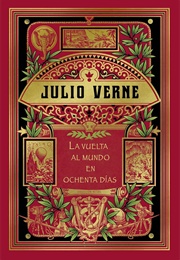 La Vuelta Al Mundo En Ochenta Días (Julio Verne)