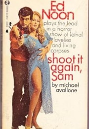 Shoot It Again, Sam (Michael Avallone)