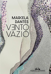 Vento Vazio (Marcela Dantés)