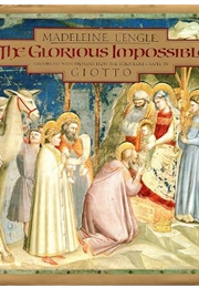 The Glorious Impossible (Madeleine L&#39;engle)