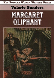 Margaret Oliphant (Valerie Sanders)