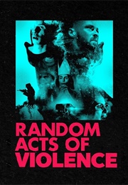 Random Acts of Violence (2019)