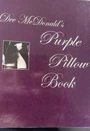 Dee Mcdonald&#39;s Purple Pillow Book (Dee Mcdonald)