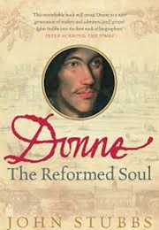 Donne: The Reformed Soul (John Stubbs)