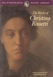 The Works of Christina Rossetti (Christina Rossetti)