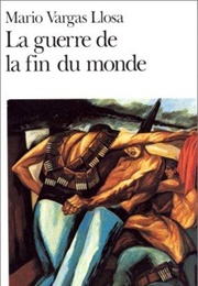 La Guerre De La Fin Du Monde (Mario Vargas Llosa)