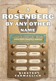 A Rosenberg by Any Other Name (Kirsten Fermaglich)