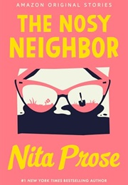 The Nosy Neighbor (Nita Prose)