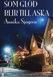 Som Glöd Blir Till Aska (Annika Sjögren)