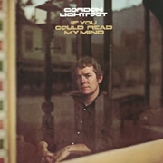 If You Could Read My Mind - Gordon Lightfoot