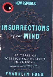 Insurrections of the Mind (Franklin Foer)