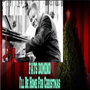 Fats Domino, &quot;I&#39;ll Be Home for Christmas&quot;