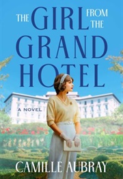 The Girl From the Grand Hotel (Camille Aubray)