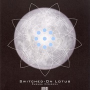 Susumu Hirasawa - Switched-On Lotus