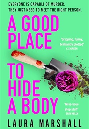 A Good Place to Hide a Body (Laura Marshall)