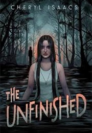 The Unfinished (Cheryl Isaacs)