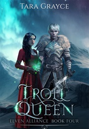 Troll Queen (Tara Grayce)