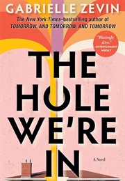 The Hole We&#39;re in (Gabrielle Zevin)