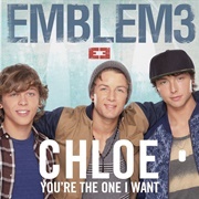 Chloe (You&#39;re the One I Want) - Emblem3