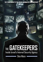 The Gatekeepers (Dror Moreh &amp; Yael Schonfeld Abel)