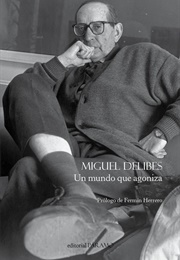 Un Mundo Que Agoniza (Miguel Delibes)