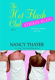 The Hot Flash Club Strikes Again (Nancy Thayer)