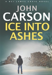 Ice Into Ashes (John Carson)