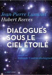 Dialogues Sous Le Ciel Étoilé (Hubert Reeves, Jean-Pierre Luminet)