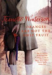 Oranges Are Not the Only Fruit (Jeanette Winterson)