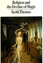 Religion and the Decline of Magic (Keith Thomas)