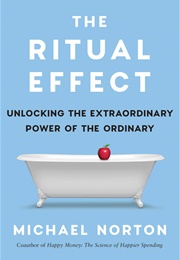 The Ritual Effect (Michael Norton)