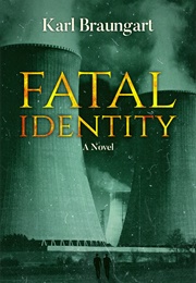 Fatal Identity (Karl Braungart)