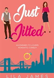 Just Jilted (Lila James)